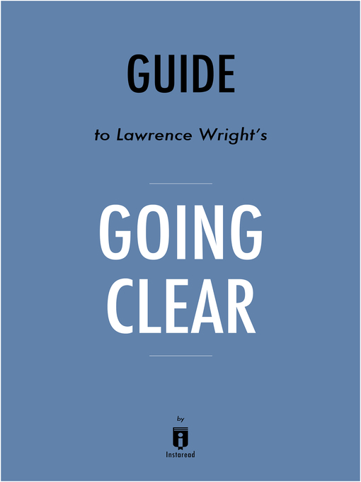 Title details for Going Clear by Lawrence Wright / Key Takeaways & Analysis by Instaread - Available